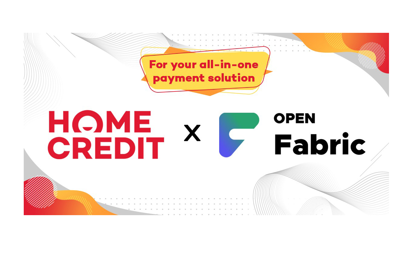Home Credit Partners with Open Fabric to Launch Easy, Secure Payment Solutions for Merchants