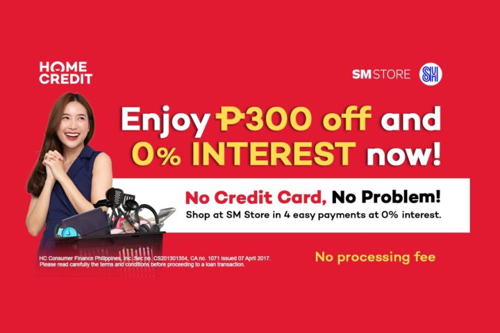 Enjoy Guilt-Free Shopping at 0% Interest, P300 Off Your Purchase at SM Store with Home Credit